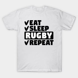 Eat, sleep, rugby, repeat T-Shirt